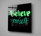 “Believe in Yourself” Glass Wall Art