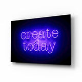 “Create Today” Glass Wall Art