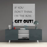 If I'M Not A Boss Glass Wall Art